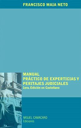 Manual Prátctico de Experticias Y Peritajes Judiciales