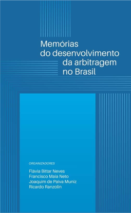 Memórias do desenvolvimento da Arbitragem no Brasil 