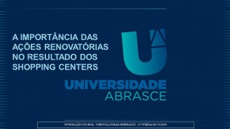 A IMPORTÂNCIA DAS AÇÕES RENOVATÓRIAS NO RESULTADO DOS SHOPPING CENTERS