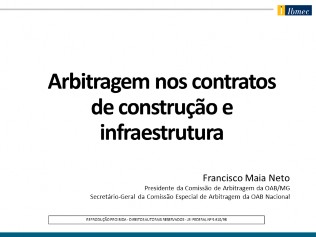 Arbitragem nos contratos de construção e infraestrutura