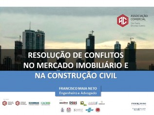 RESOLUÇÃO DE CONFLITOS NO MERCADO IMOBILIÁRIO E NA CONSTRUÇÃO CIVIL