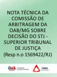 Nota técnica da comissão de Arbitragem da OAB/MG sobre decisão do STJ - Superior Tribunal de Justiça - (Resp n.o 1569422/RJ))