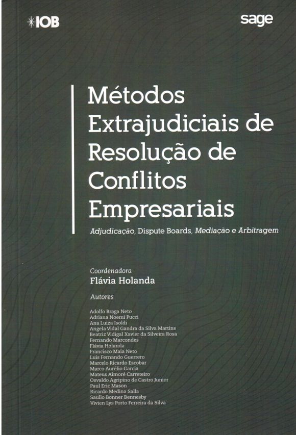 Métodos Extrajudiciais de Resolução de Conflitos Empresariais (Coautor)