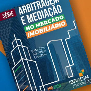 IBRADIM lança e-book sobre arbitragem e mediação no mercado imobiliário