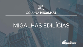 Vícios construtivos é tema do Migalhas Edilícias